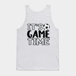 "It's Game Time", Soccer/Football Tank Top